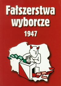 Fałszerstwa wyborcze 1947 - Adamczyk Mieczysław, Gmitruk Janusz - książka