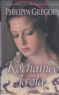 Kochanice króla - Philippa Gregory - ebook + książka