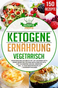 Ketogene Ernährung Vegetarisch - Rezepte Profis - ebook