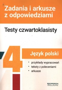 Testy czwartoklasisty Język polski Zadania i arkusze z odpowiedziami - Józefczyk Karina, Lampkowska Agnieszka, Grabowska Danuta - książka