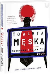 Toaleta męska - Anna Grzeszczuk-Gałązka - książka