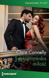 Szekspirowska miłość (Światowe Życie) - Clare Connelly - ebook