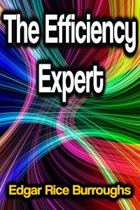 The Efficiency Expert - Edgar Rice Burroughs - ebook