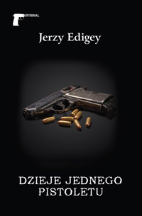 Dzieje jednego pistoletu - Jerzy Edigey - ebook + audiobook + książka
