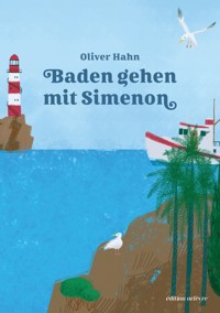 Baden gehen mit Simenon - Oliver Hahn - ebook