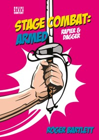 Stage Combat: Armed (Rapier & Dagger) - Roger Bartlett - ebook