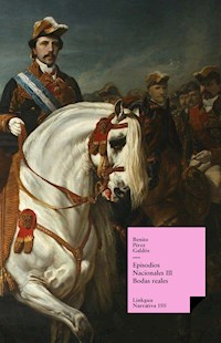 Episodios nacionales III. Bodas reales - Benito Pérez Galdós - ebook