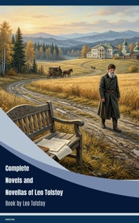 Complete Novels and Novellas of Leo Tolstoy - Leo Tolstoy - ebook