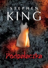 Podpalaczka (okładka filmowa) - Stephen King - ebook + audiobook + książka
