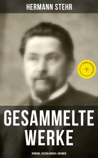 Gesammelte Werke: Romane, Erzählungen & Dramen - Hermann Stehr - ebook