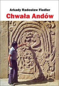 Chwała Andów - Arkady Fiedler - książka