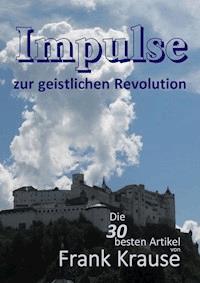 Impulse zur geistlichen Revolution - Frank Krause - ebook