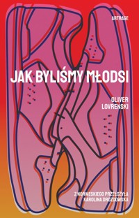 Jak byliśmy młodsi - Oliver Lovrenski - ebook + książka