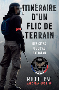 Itinéraire d'un flic de terrain - Michel Bac - ebook