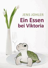 Ein Essen bei Viktoria - Jens Johler - ebook