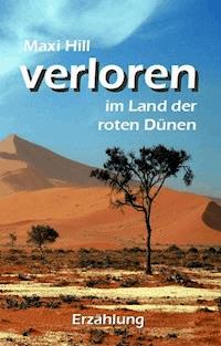 Verloren im Land der roten Dünen - Maxi Hill - ebook