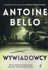 Wywiadowcy - Antoine Bello - książka
