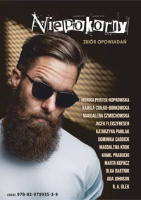 Niepokorny. Zbiór opowiadań - Grupa Autorska Niepoczytalni - ebook