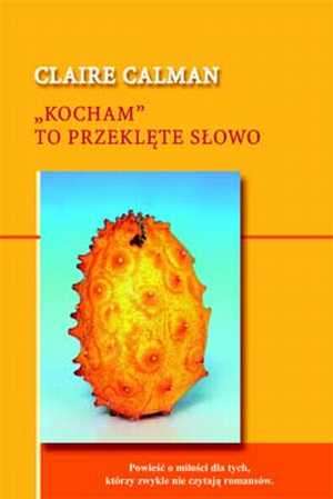 "Kocham" to przeklęte słowo - Claire Calman - ebook