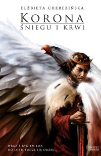 Korona śniegu i krwi - Elżbieta Cherezińska - audiobook + książka