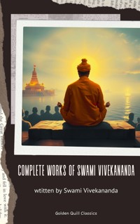 The Complete Works of Swami Vivekananda - Swâmi Vivekânanda - ebook