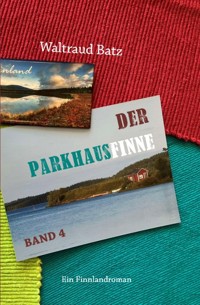Der Parkhausfinne Band 4 - Waltraud Batz - ebook