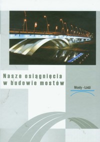 Nasze osiągnięcia w budowie mostów -  - książka