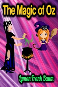 The Magic of Oz - Lyman Frank Baum - ebook