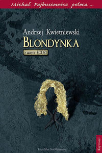 Blondynka z miasta Łodzi - Kwietniewski Andrzej - książka