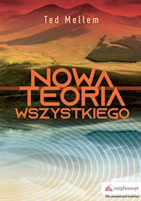 Nowa Teoria Wszystkiego - Mellem Ted - książka
