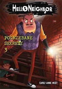 Hello Neighbor 3 Pogrzebane sekrety - West Carly Anne, Heitz Tim - książka
