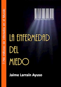 La Enfermedad del Miedo - Jaime Larraín Ayuso - ebook