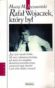Rafał Wojaczek, który był - Maciej Michał Szczawiński - ebook