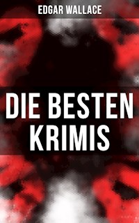 Die besten Edgar Wallace-Krimis - Edgar Wallace - ebook