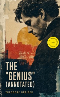 The "Genius" (Annotated) - Theodore Dreiser - ebook