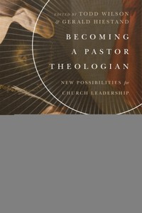 Becoming a Pastor Theologian -  - ebook
