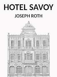 Hotel Savoy - Joseph Roth - ebook