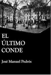 El último conde - José Manuel Pedrós García - ebook