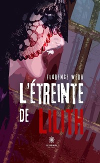 L’étreinte de Lilith - Florence Wéra - ebook