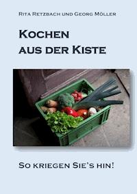 Kochen aus der Kiste - Rita Retzbach - ebook