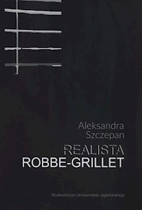 Realista Robbe-Grillet - Szczepan Aleksandra - książka