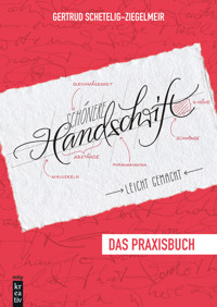 Schönere Handschrift - leicht gemacht - Gertrud Schetelig-Ziegelmeir - ebook
