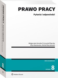 Prawo pracy Pytania i odpowiedzi - Maniewska Eliza, Raczkowski Michał, Rączka Krzysztof, Gersdorf Małgorzata - książka