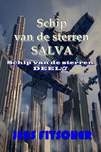Schip van de sterren SALVA (Schip van de sterren 7) - Jens Fitscher - ebook