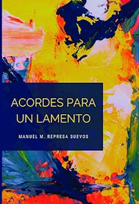 Acordes para un lamento - Manuel M. Represa Suevos - ebook