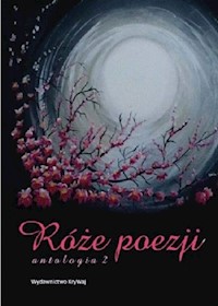 Róże poezji 2 Antologia -  - książka