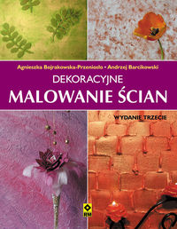 Dekoracyjne malowanie ścian - Bojrakowska-Przeniosło Agnieszka, Barcikowski Andrzej - książka