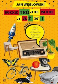 Roztrojenie jaźni - Węglowski Jan - książka