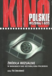 Kino polskie wczoraj i dziś -  - książka