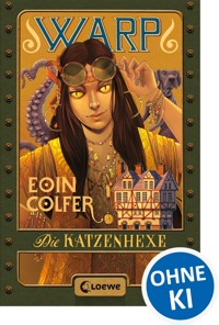 WARP (Band 3) - Die Katzenhexe - Eoin Colfer - ebook